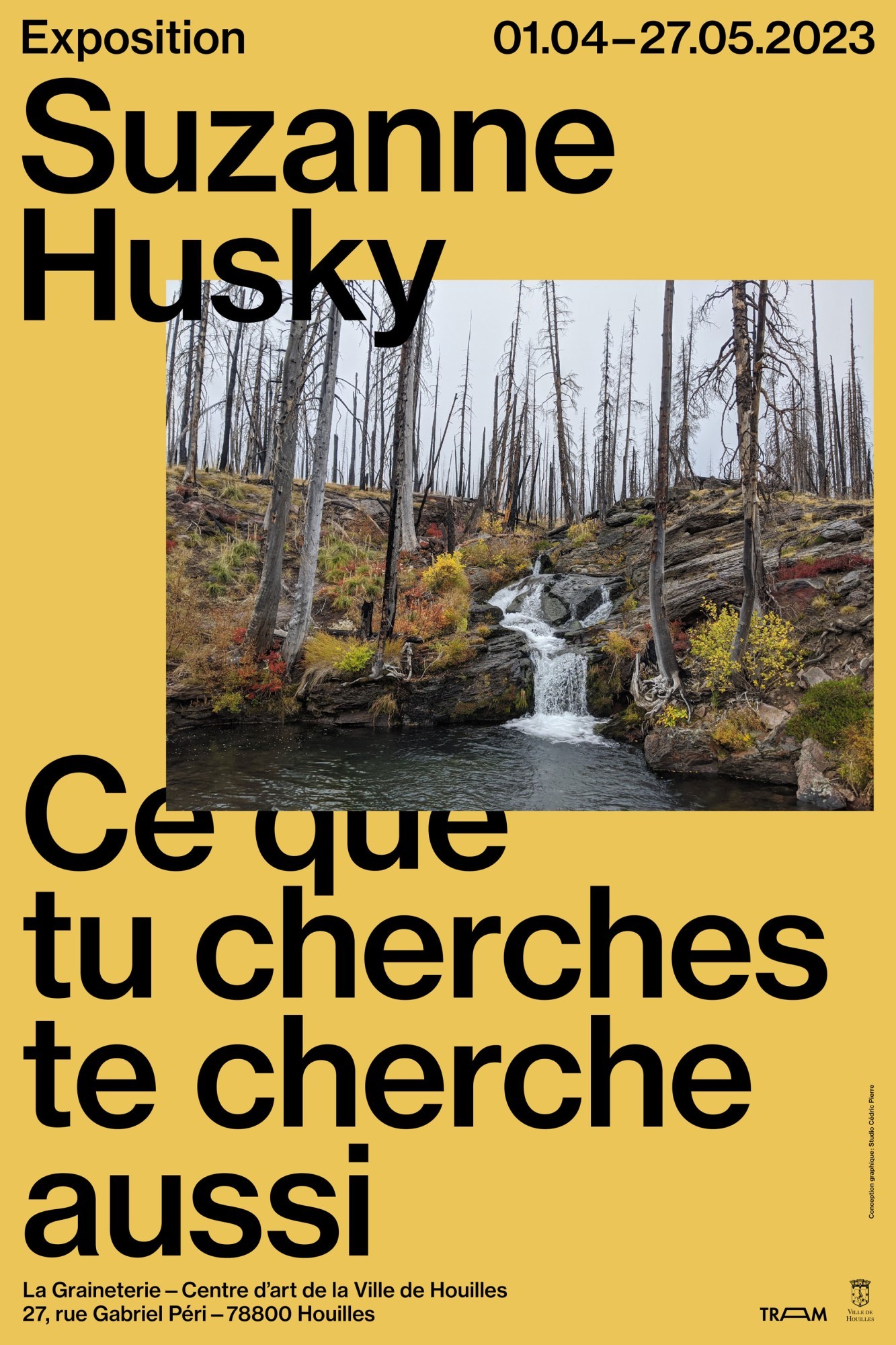 *Ce que tu cherches te cherche aussi*, exhibition poster, centre d'art La Graineterie, Houilles, 2023
