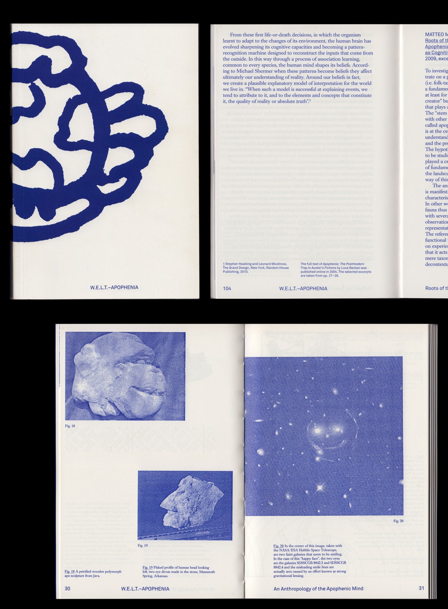 *W.E.L.T.–Apophenia*, book, 124 p., 13 × 19,2 cm, with Karin Schlageter, published by Motto Books, Gr_und, Berlin, 2019