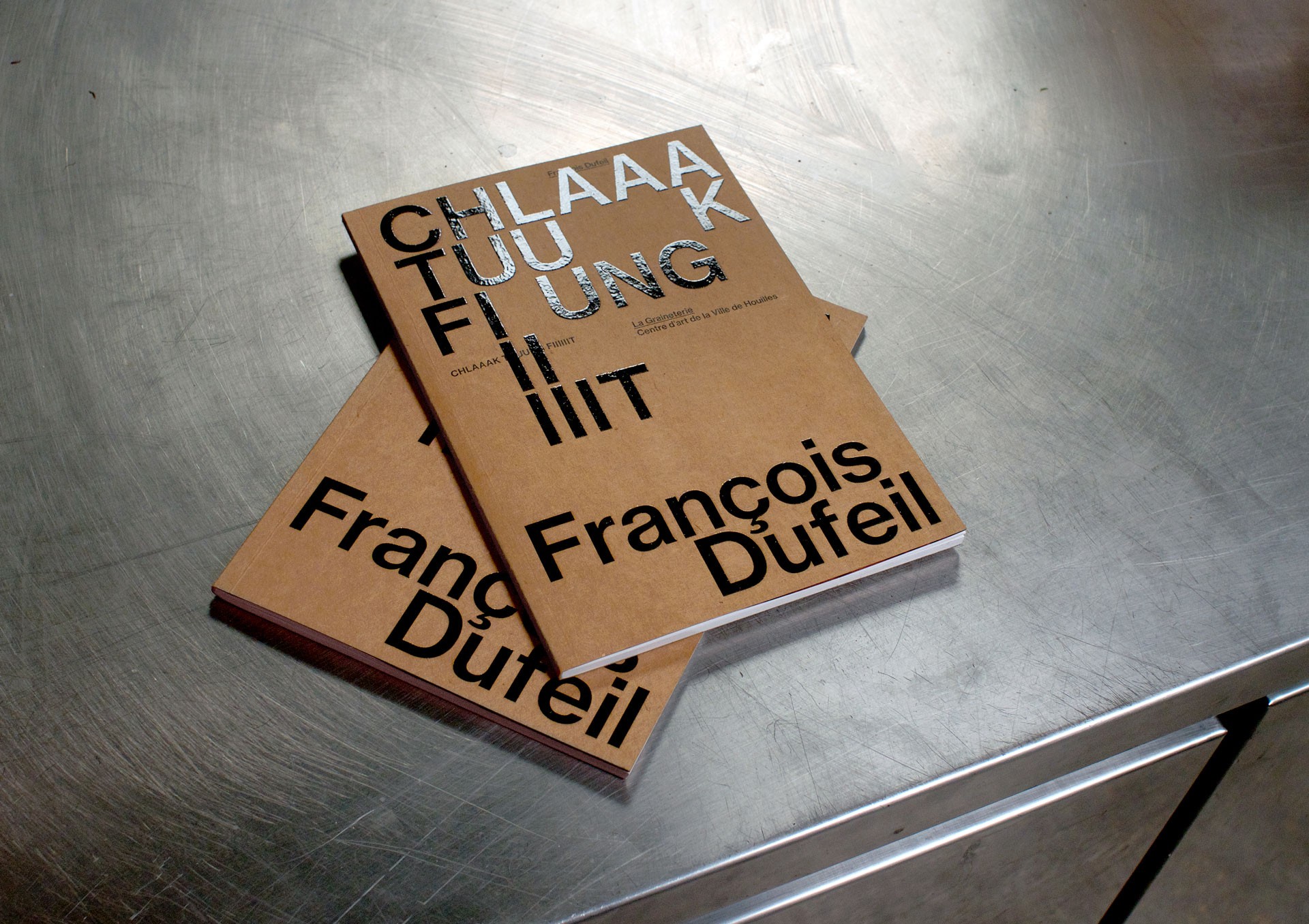 *Chlaaak Tuuung Fiiiiiit*, monographs, 14,8 × 21 cm, 64 p., François Dufeil, centre d'art La Graineterie, 2022